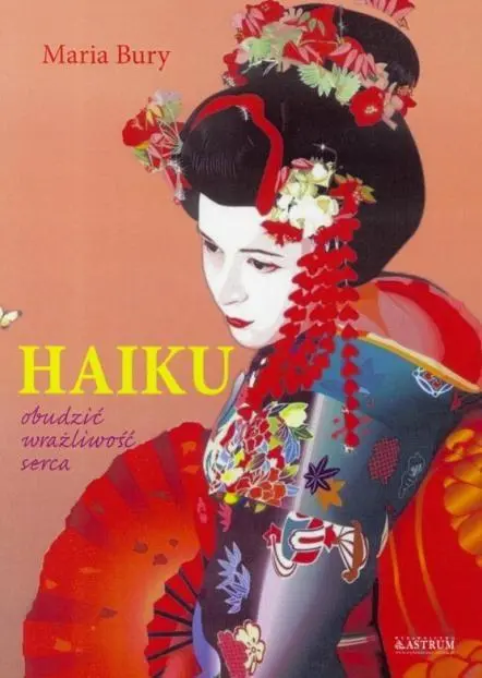 Haiku. Obudzić wrażliwość serca - Książki