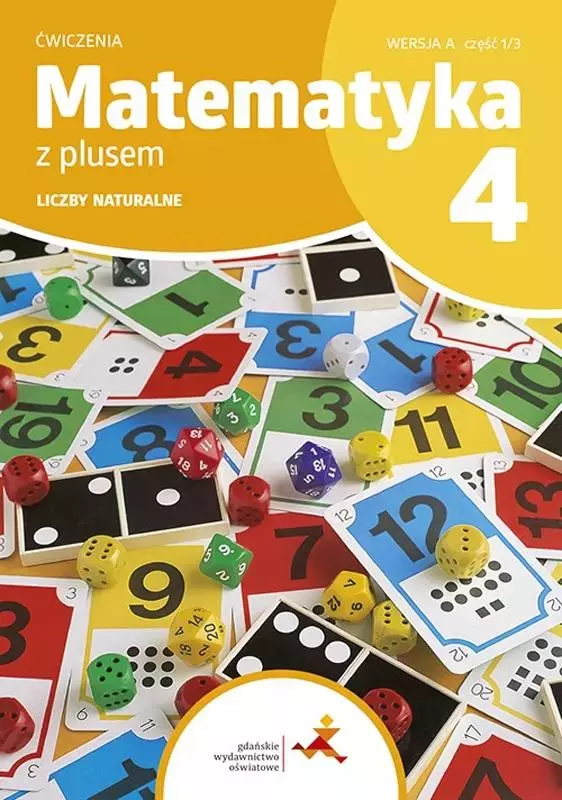 Matematyka z plusem. Liczby naturalne. Zeszyt ćwiczeń do szkoły podstawowej. Klasa 4. Wersja A, część 1/3 - Książki