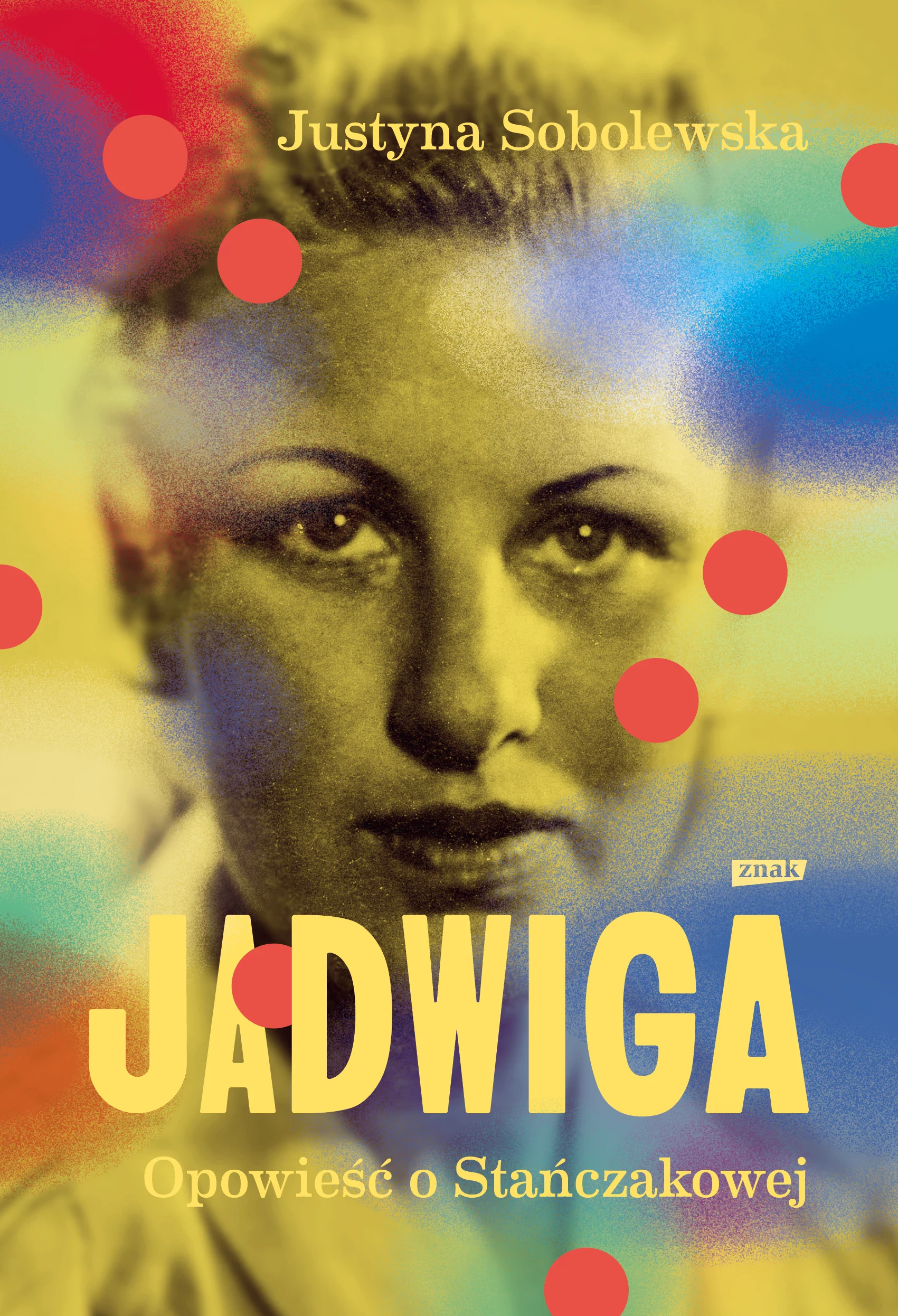 Jadwiga. Biografia Stańczakowej - Książki