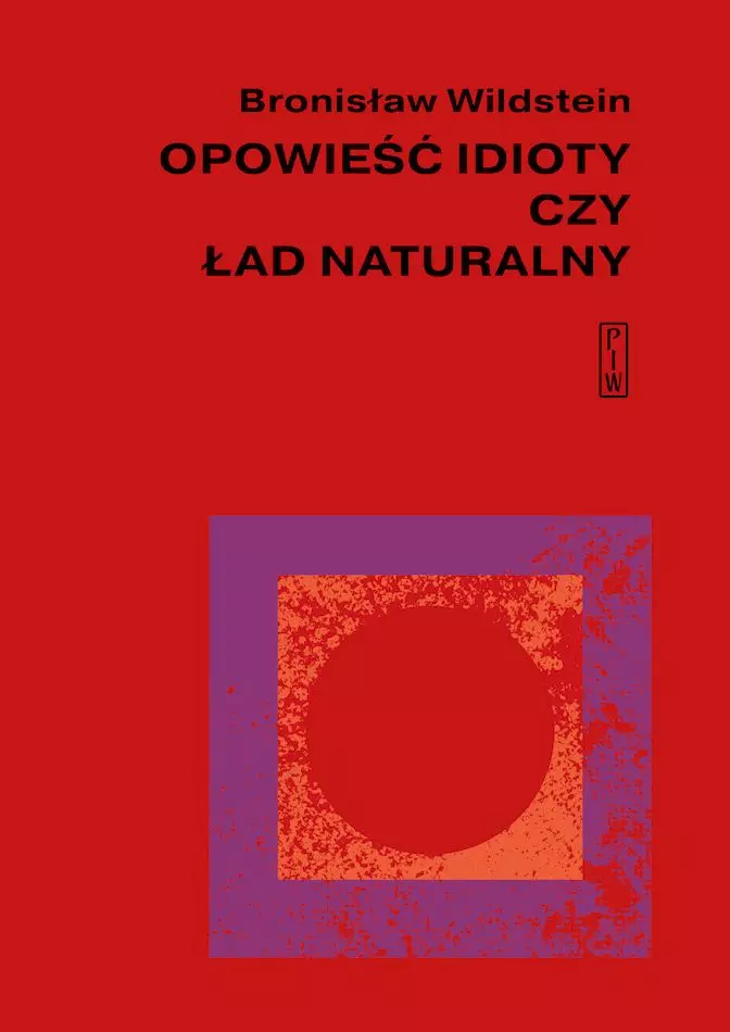 Opowieść idioty czy ład naturalny - Książki