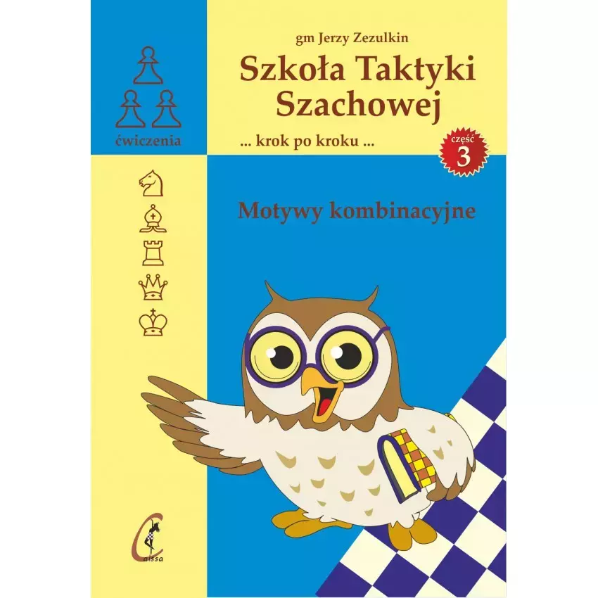Szkoła Taktyki Szachowej 3. Motywy kombinacyjne - Książki