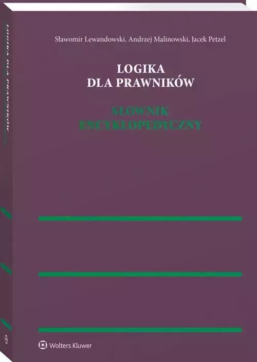 Logika dla prawników. Słownik encyklopedyczny - Książki