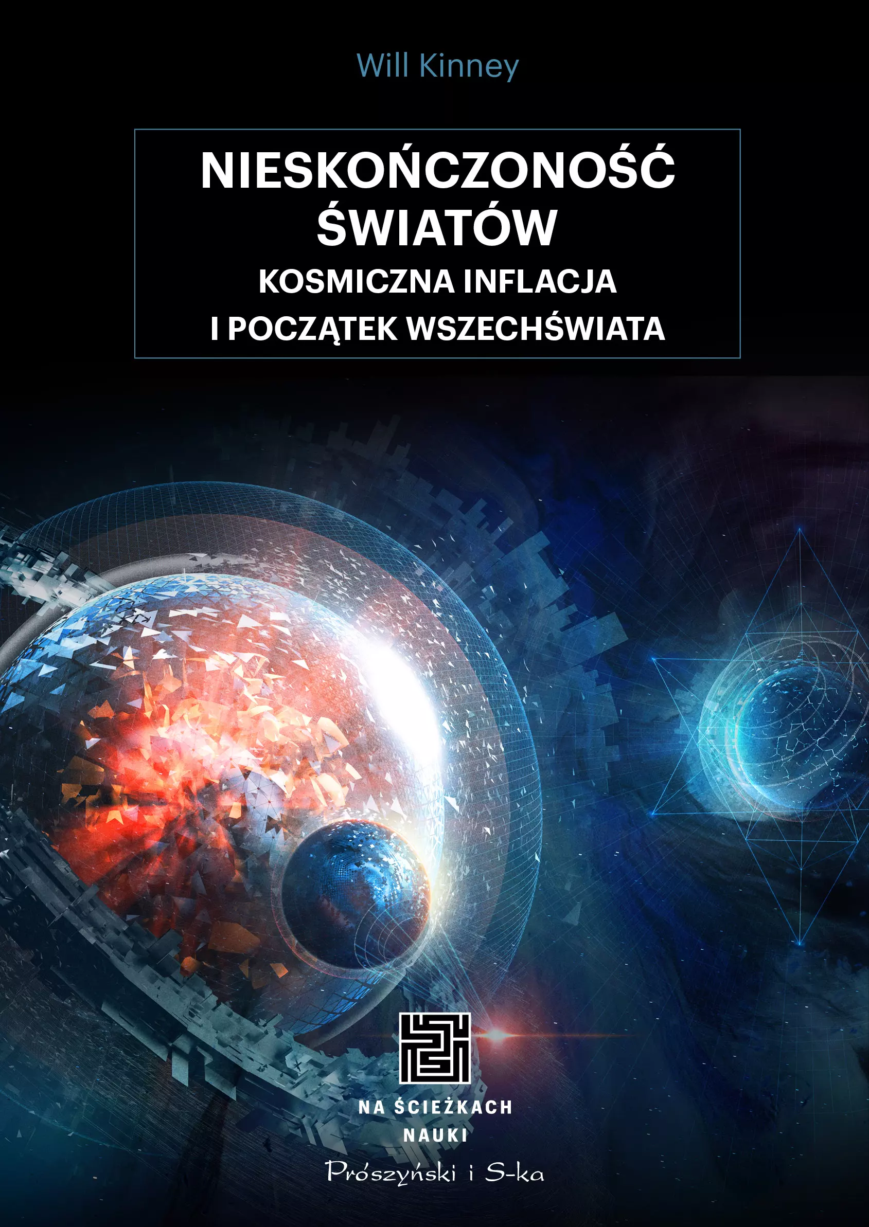Nieskończoność światów. Kosmiczna inflacja i początek wszechświata - Książki