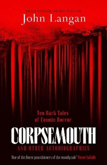 Corpsemouth and other autobiographies. Ten dark tales of cosmic horror wer. angielska - Książki