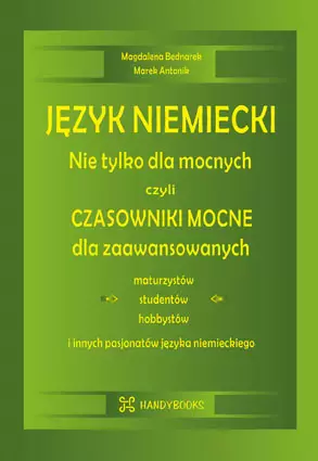 Język niemiecki Nie tylko dla mocnych czyli czasowniki mocne dla zaawansowanych - Książki