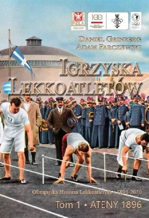 Igrzyska lekkoatletów. Tom 1. Ateny 1896 - Książki