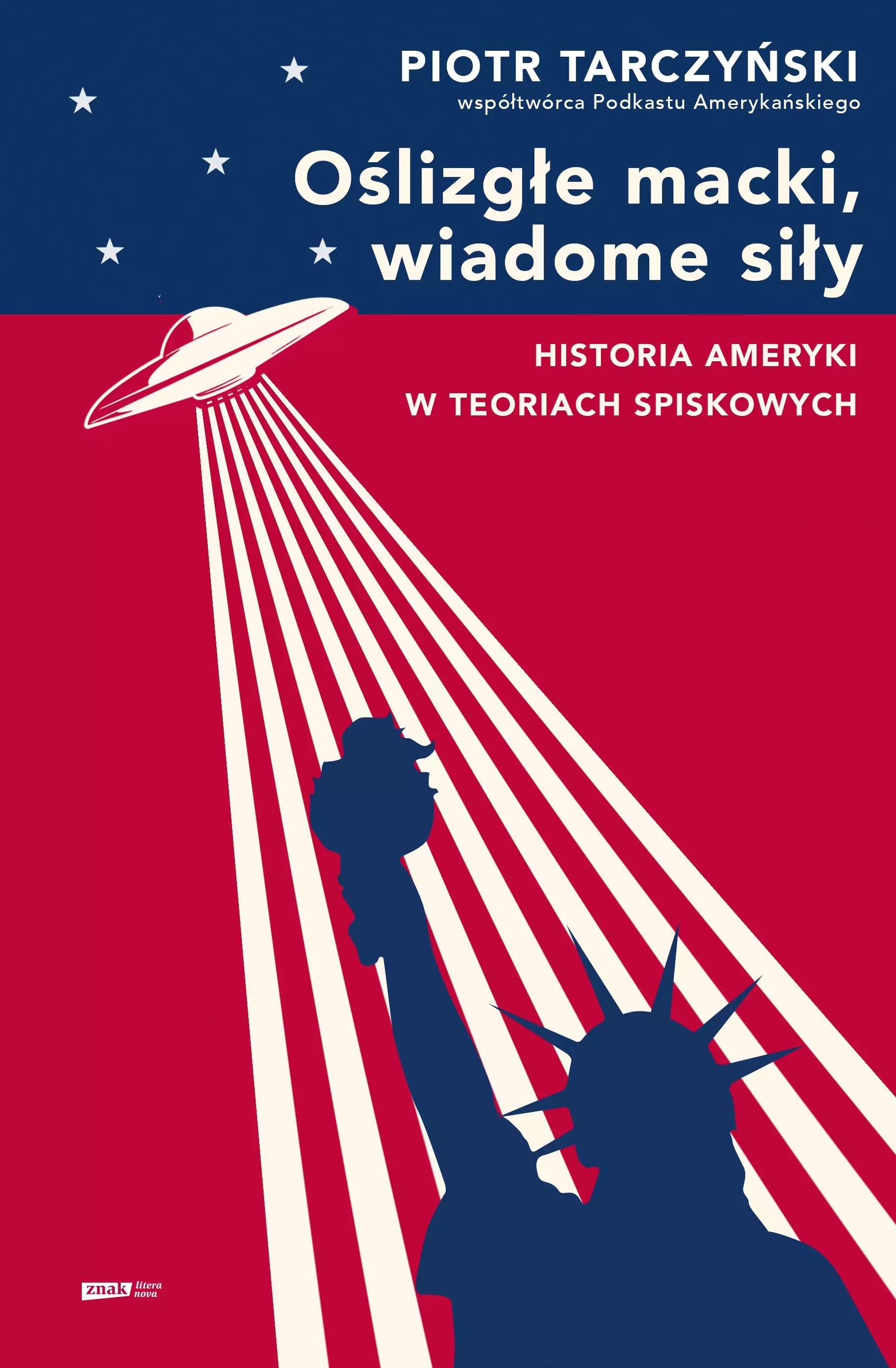 Oślizgłe macki, wiadome siły. Historia Ameryki w teoriach spiskowych - Książki