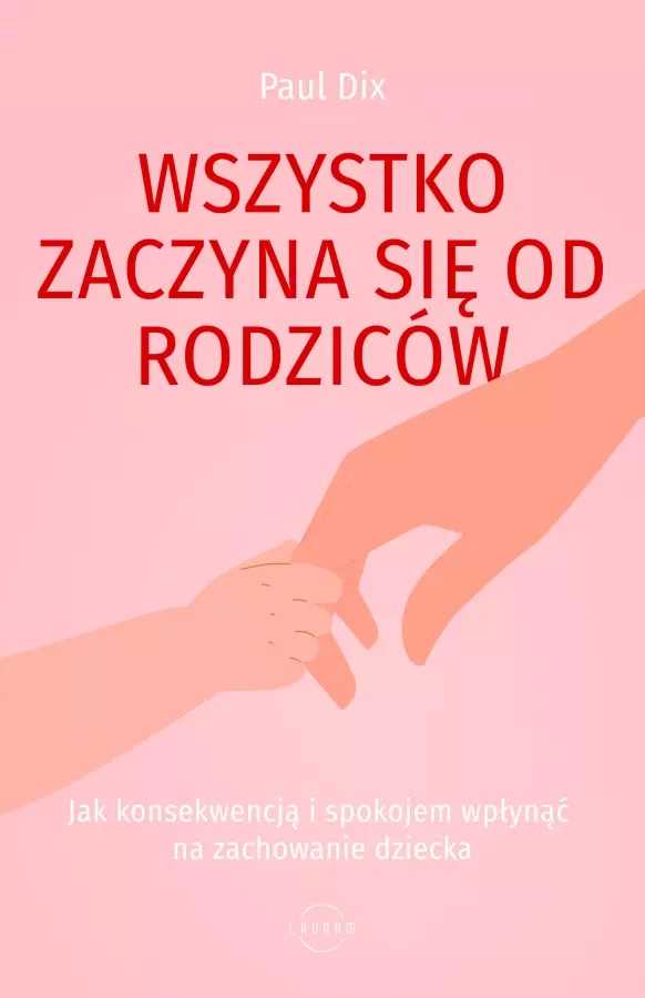 Wszystko zaczyna się od rodziców - Książki
