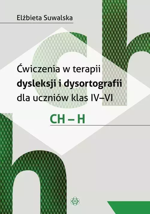 Ćwiczenia w terapii dysleksji i dysortografii ch-h - Książki