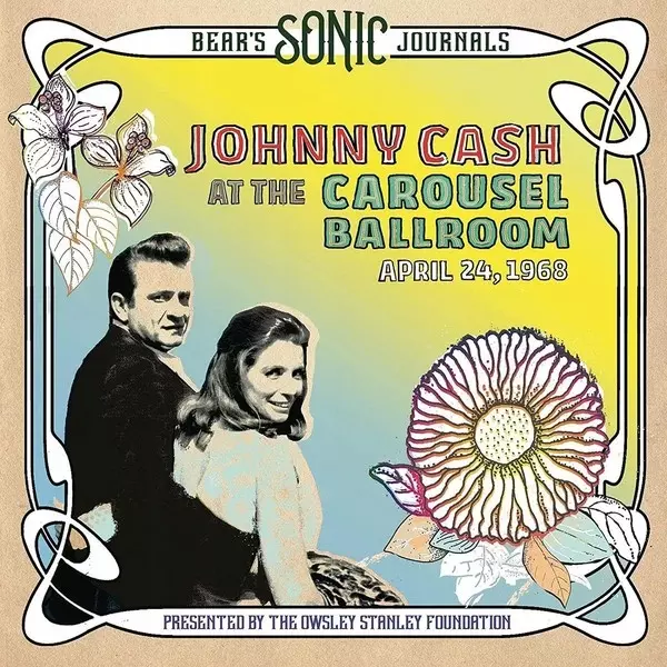 Bear's Sonic Journals: Johnny Cash At The Carousel Ballroom, April 24 1968, CD - Muzyka