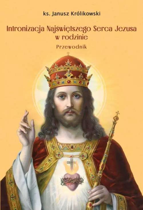 Intronizacja Najświętszego Serca Jezusa w rodzinie - Książki