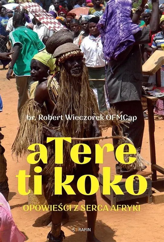Atere ti koko. Opowieści z Serca Afryki - Książki