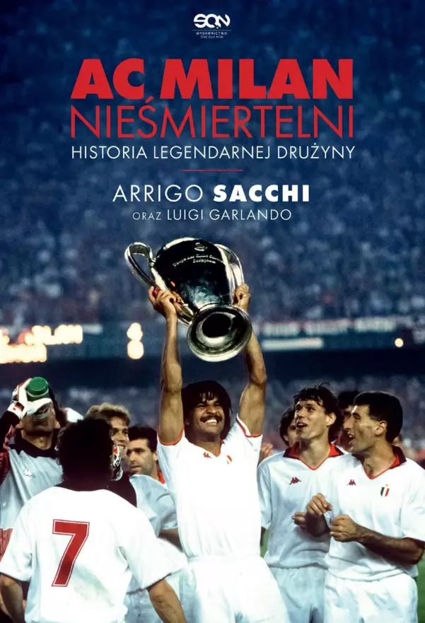 AC Milan. Nieśmiertelni. Historia legendarnej drużyny - Książki