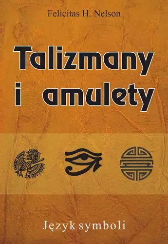 Talizmany i amulety. Język symboli - Książki