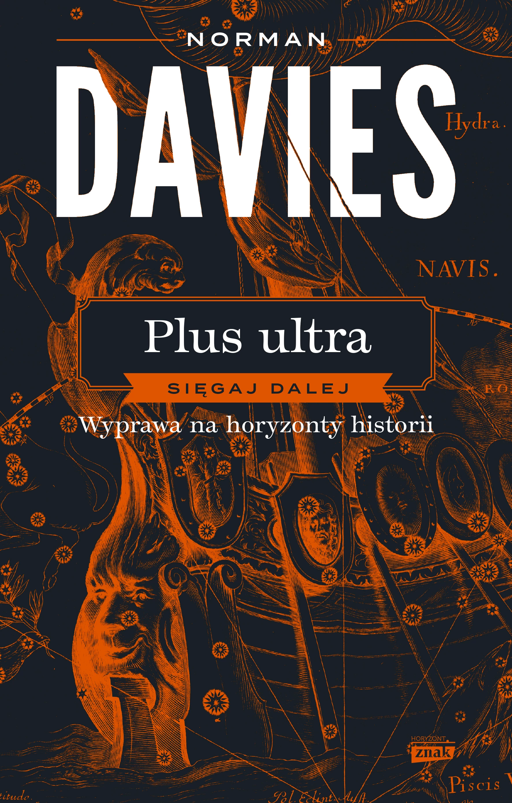 Plus ultra. Sięgaj dalej. Wyprawa na horyzonty historii - Książki