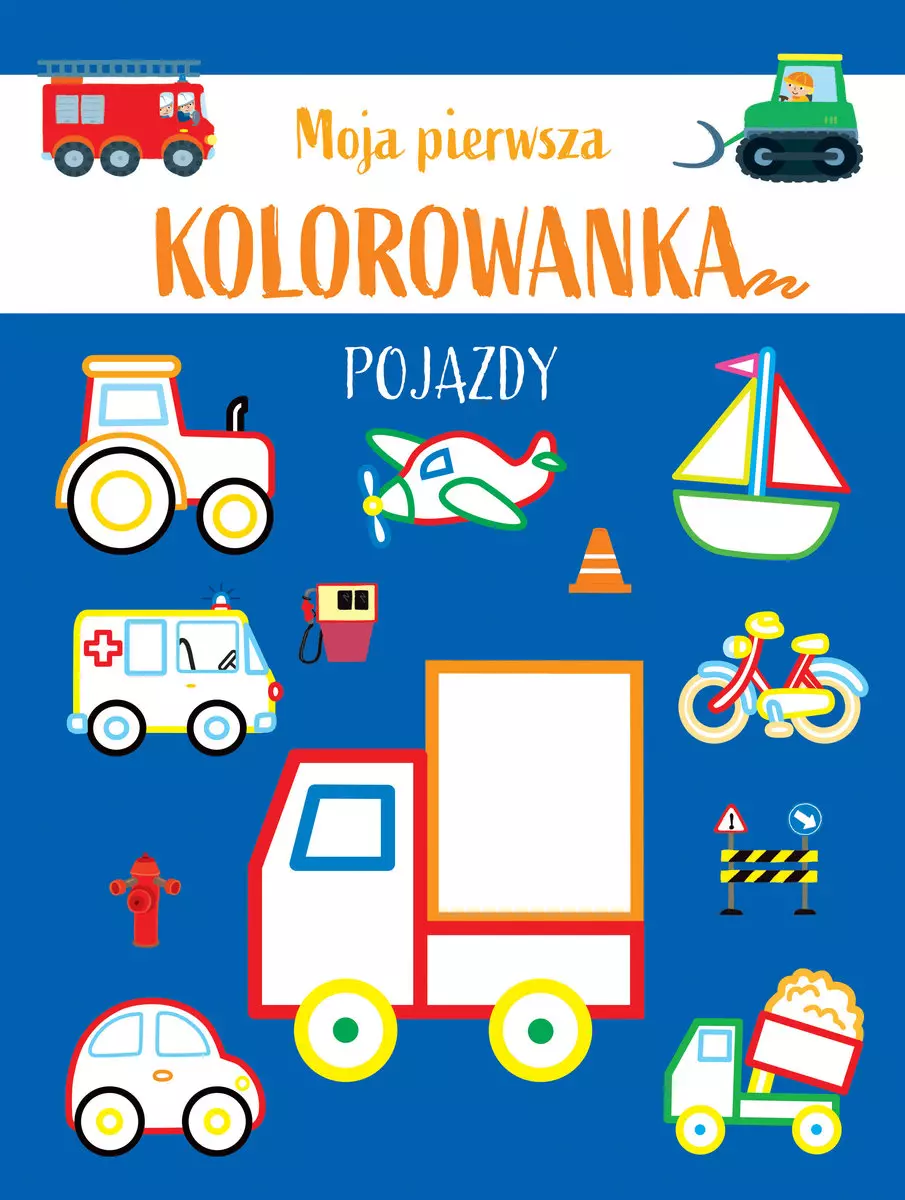 Moja pierwsza kolorowanka. Pojazdy - Książki