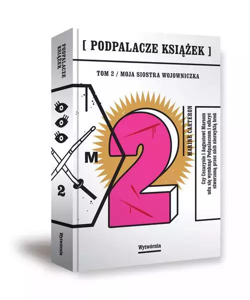 Podpalacze książek . Tom 2 . Moja siostra wojowniczka - Książki