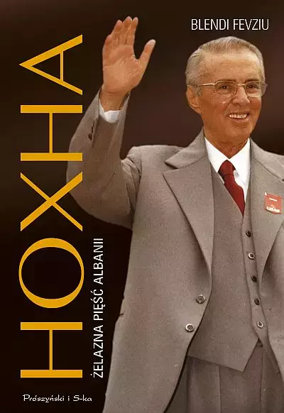 Hoxha. Żelazna pięść Albanii - Książki