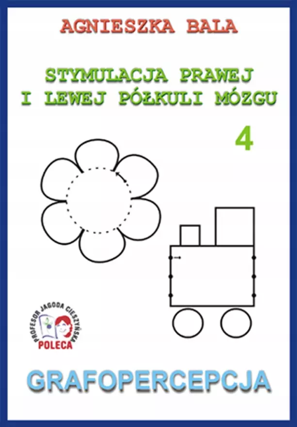 Stymulacja prawej i lewej półkuli mózgu. Część 4. Grafopercepcja - Książki