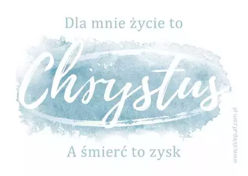 Magnes z tekstem. Dla mnie życie to Chrystus, a śmierć to zysk - Książki