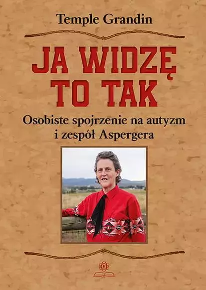 Ja widzę to tak. Osobiste spojrzenie na autyzm i zepół Aspergera wyd. 2 - Książki