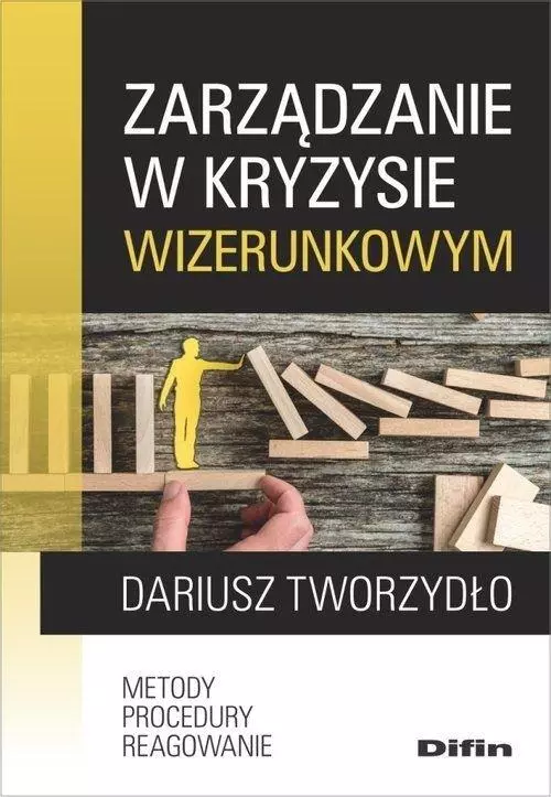 Zarządzanie w kryzysie wizerunkowym. Metody, procedury, reagowanie - Książki