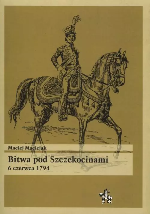 Bitwa pod Szczekocinami 6 czerwca 1794, książka papierowa - Książki