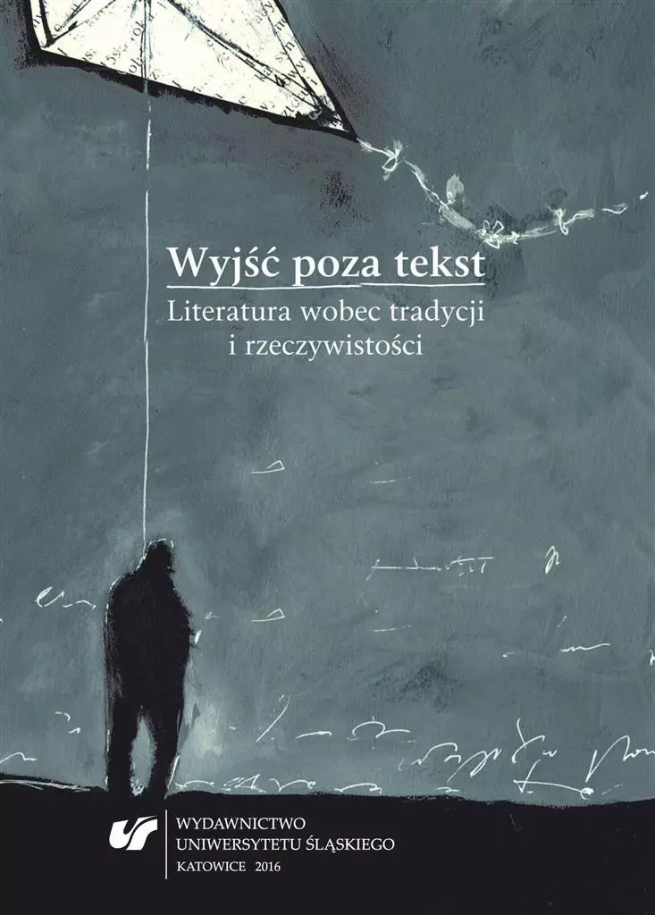 Wyjść poza tekst. Literatura wobec tradycji... - Książki
