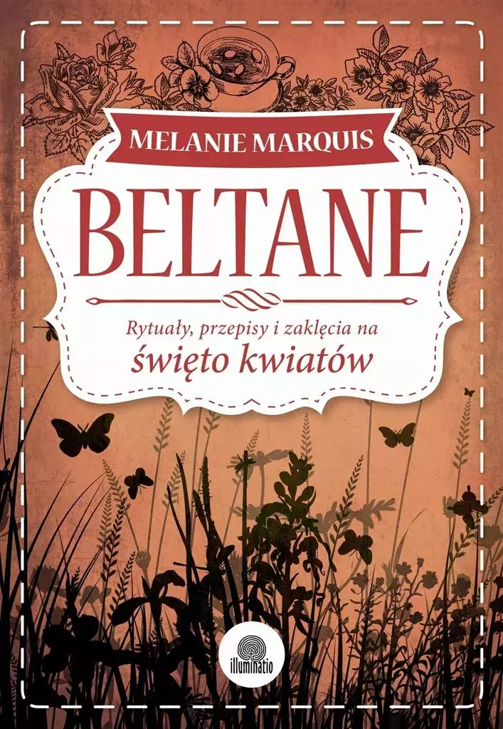 Beltane. Rytuały, przepisy i zaklęcia na święto kwiatów - Książki