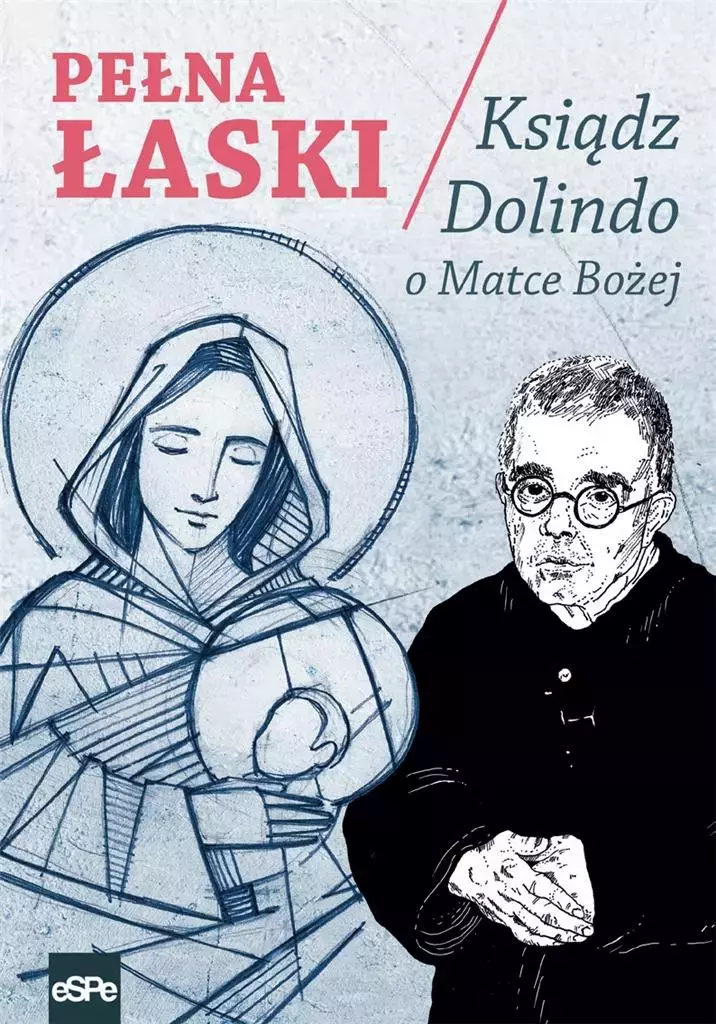 Pełna łaski. Ksiądz Dolindo o Matce Bożej - Książki