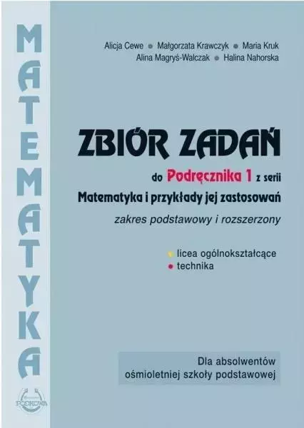Zbiór zadań do Podręcznika 1 z serii Matematyka i przykłady jej zastosowań. Zakres podstawowy i rozszerzony - Książki