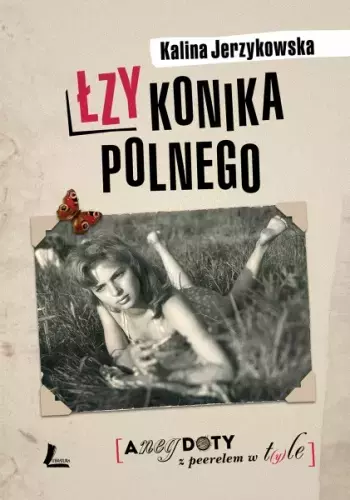 Łzy konika polnego. Anegdoty z peerelem w t(y)le - Książki