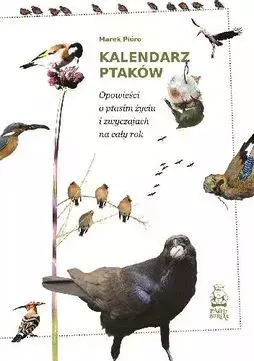 Kalendarz ptaków. Opowieści o ptasim życiu i zwyczajach na cały rok - Książki