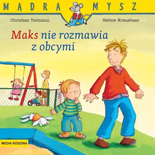 Mądra Mysz. Maks nie rozmawia z obcymi - Książki