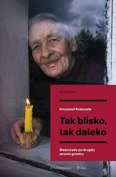 Tak blisko, tak daleko. Bieszczady po drugiej stronie granicy - Książki