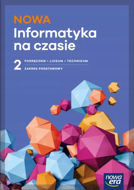 Nowa Informatyka na czasie 2. Podręcznik do liceum i technikum. Zakres podstawowy - Książki