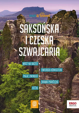 Saksońska i Czeska Szwajcaria. trek&travel - Książki