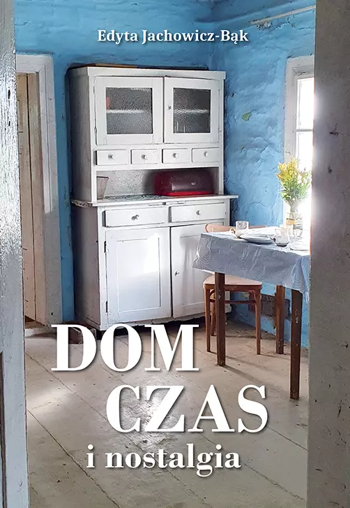 Dom, czas i nostalgia - Książki