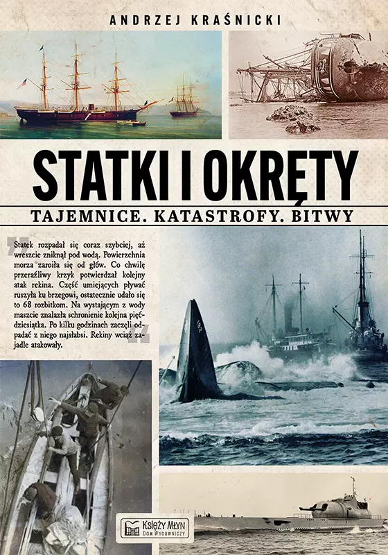 Statki i okręty - tajemnice, katastrofy, bitwy - Książki