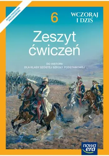 Wczoraj i dziś. Klasa 6. Szkoła podstawowa. Zeszyt ćwiczeń - Książki