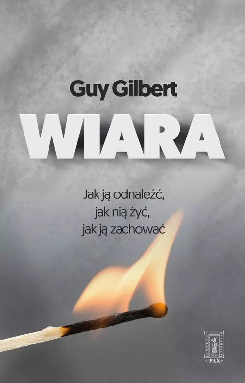 Wiara. Jak ją odnaleźć, jak nią żyć,  jak ją zachować - Książki