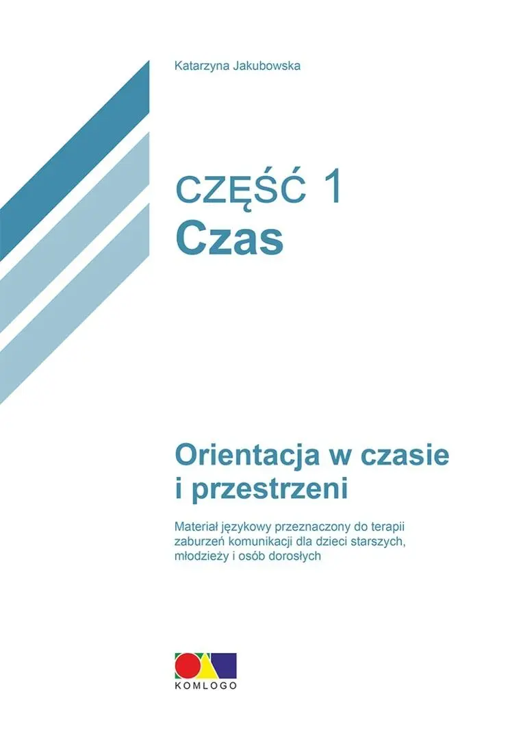 Orientacja w czasie i przestrzeni. Czas cz.1 - Książki