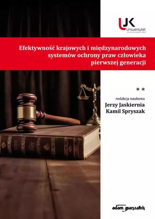 Efektywność krajowych i międzynarodowych systemów ochrony praw człowieka pierwszej generacji Tom II - Książki