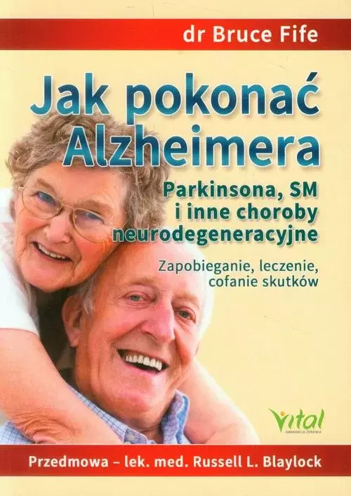 Jak pokonać Alzheimera, Parkinsona, SM i inne choroby neurodegeneracyjne - Książki