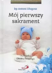 Mój I sakrament Chrztu Świętego - Chłopiec - Książki
