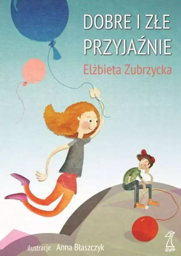 Dobre i złe przyjaźnie - Książki