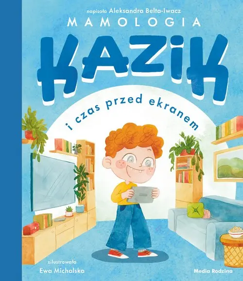 Kazik i czas przed ekranem - Książki
