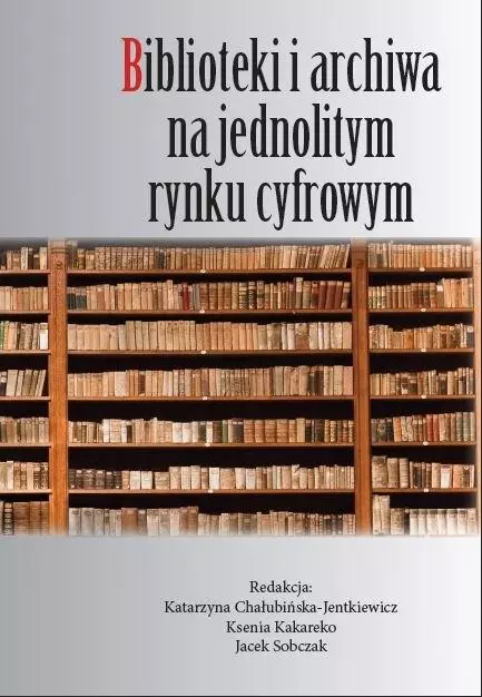 Biblioteki i archiwa na jednolitym rynku cyfrowym - Książki