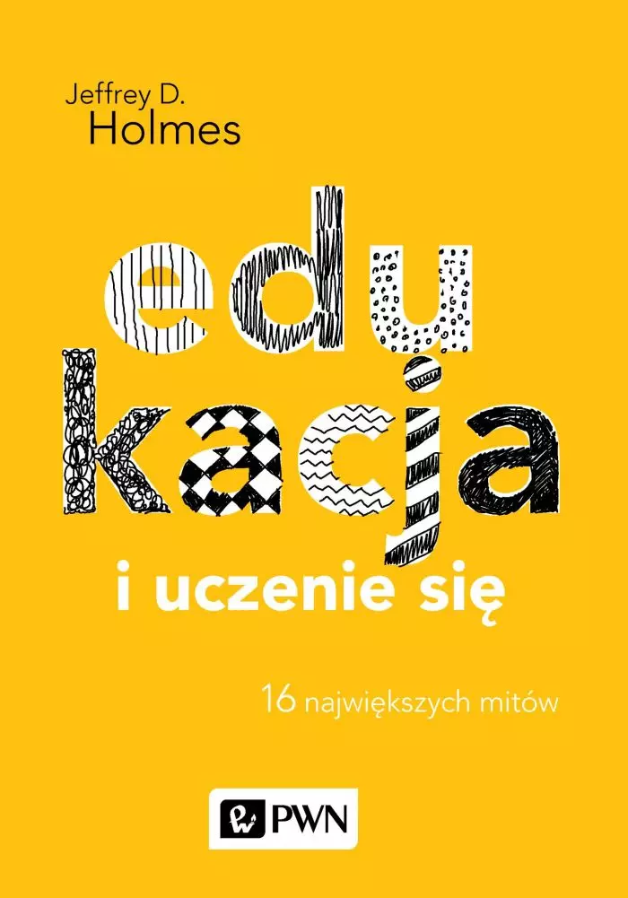 Edukacja i uczenie się. 16 największych mitów - Książki