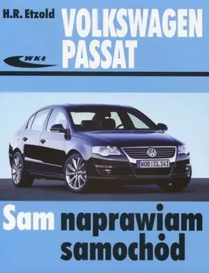 Volkswagen Passat od marca 2005 (typu B6). Sam naprawiam samochód - Książki